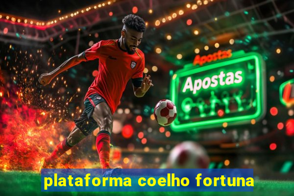 plataforma coelho fortuna